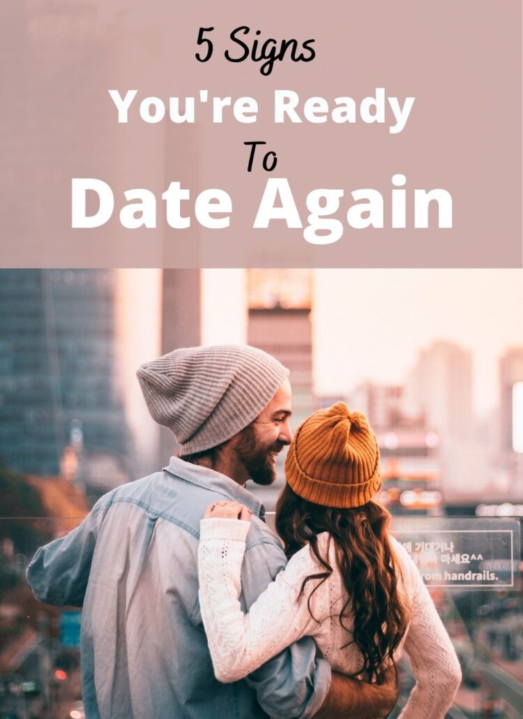 5 Signs You’re Ready To Date Again