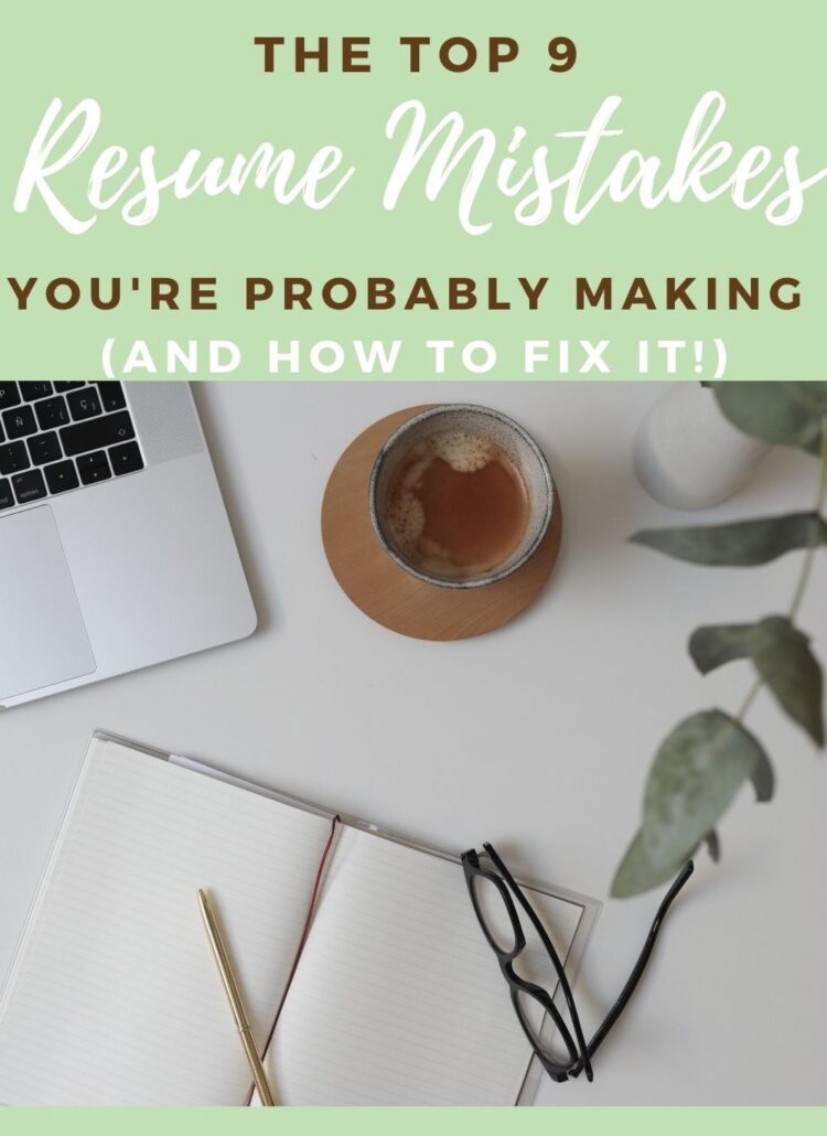 The Top 9 Resume Mistakes To Avoid (And How To Fix Them!)