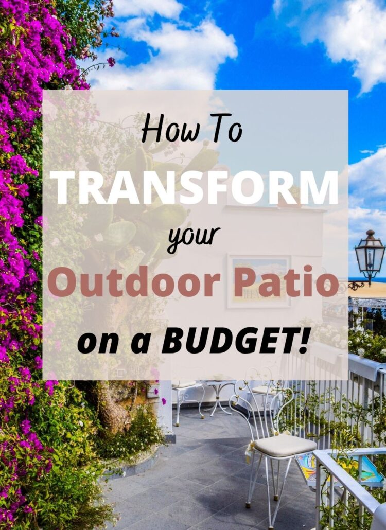 8 Ways to Transform Your Outdoor Patio on a Budget